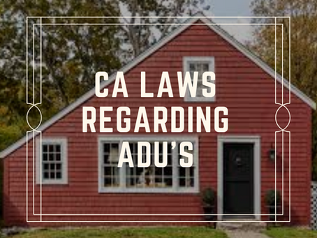 How has California Laws changed regarding ADU's?