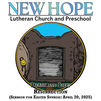 Church flyer with "New Hope Lutheran Church and Preschool" text, showing a stone tomb with a rolled door, blue sky, and Easter sermon date.