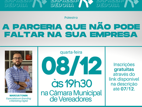 Brochier Cidade Empreendedora promove palestra "A Parceria Que Não Pode Faltar na Sua Empresa"