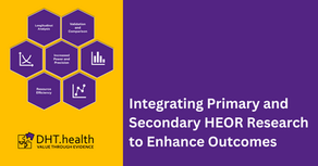 Integrating Primary and Secondary HEOR Research to Enhance Outcomes