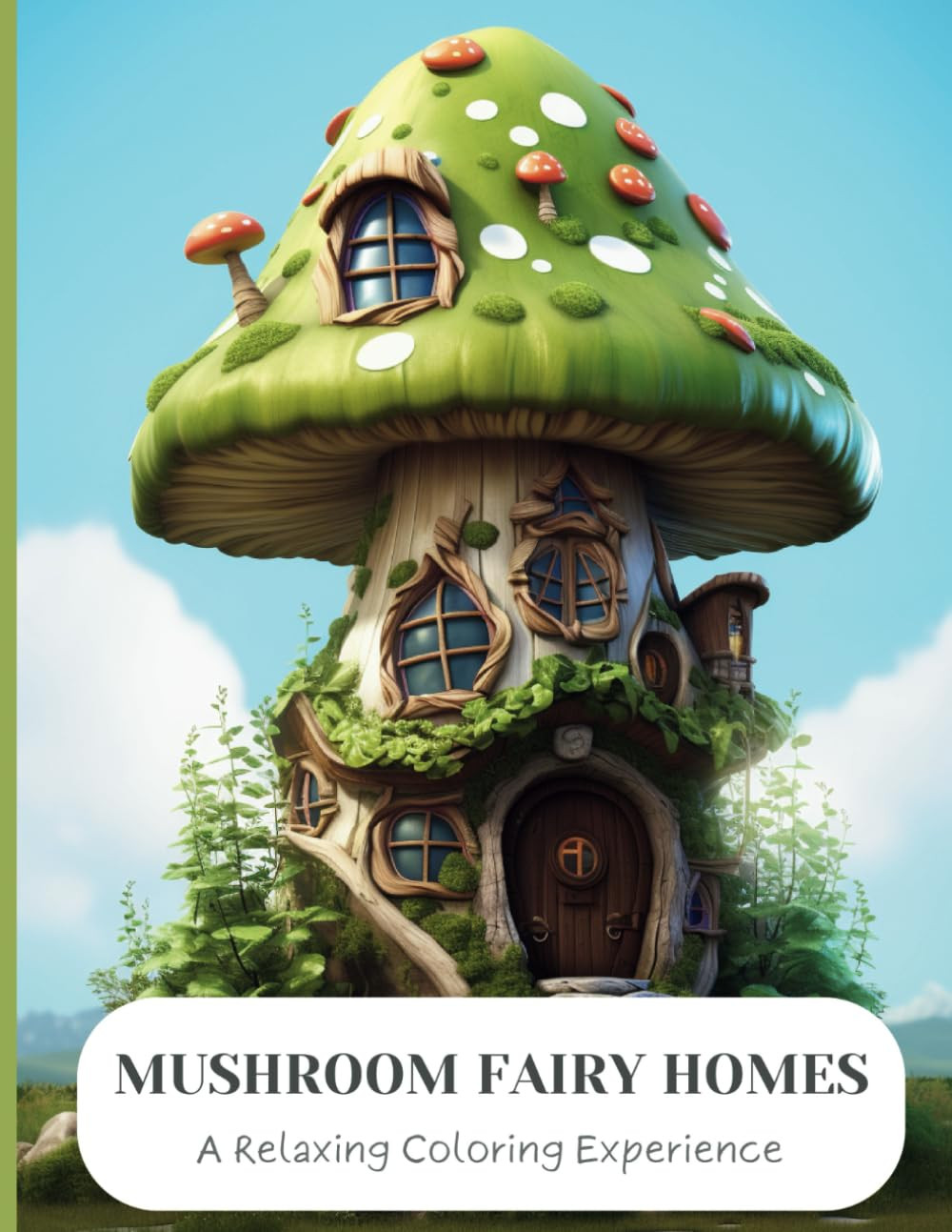 Mushroom Fairy Homes Coloring Book, Enchanting Escapes