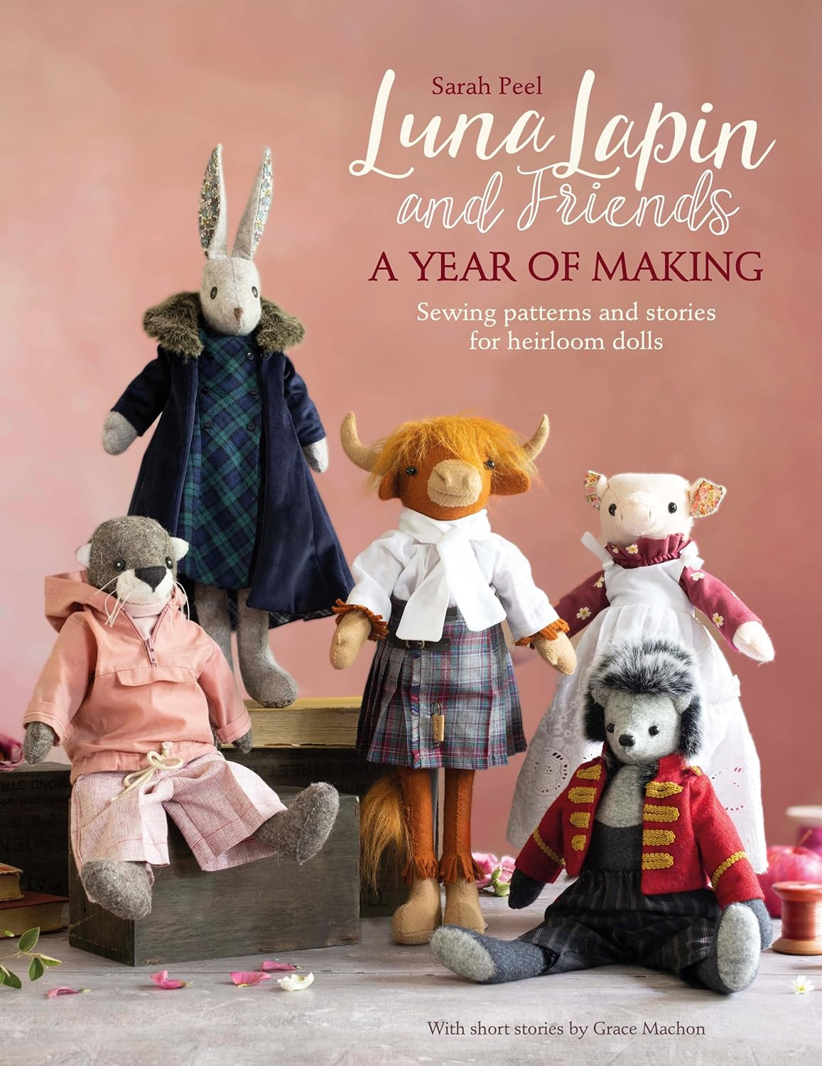 Luna Lapin and Friends, a Year of Making, Sarah Peel