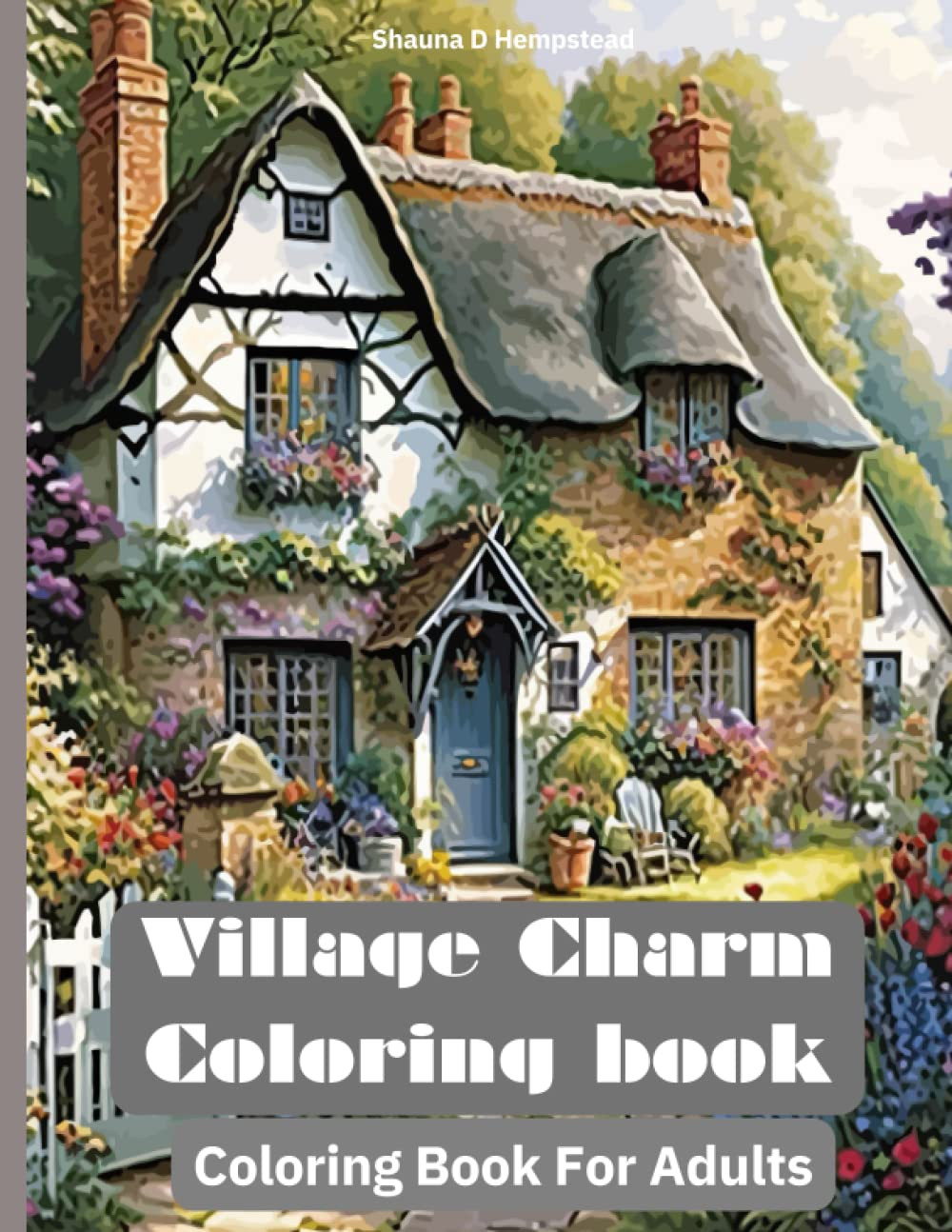 Village Charm Coloring Book, Shauna D Hempstead