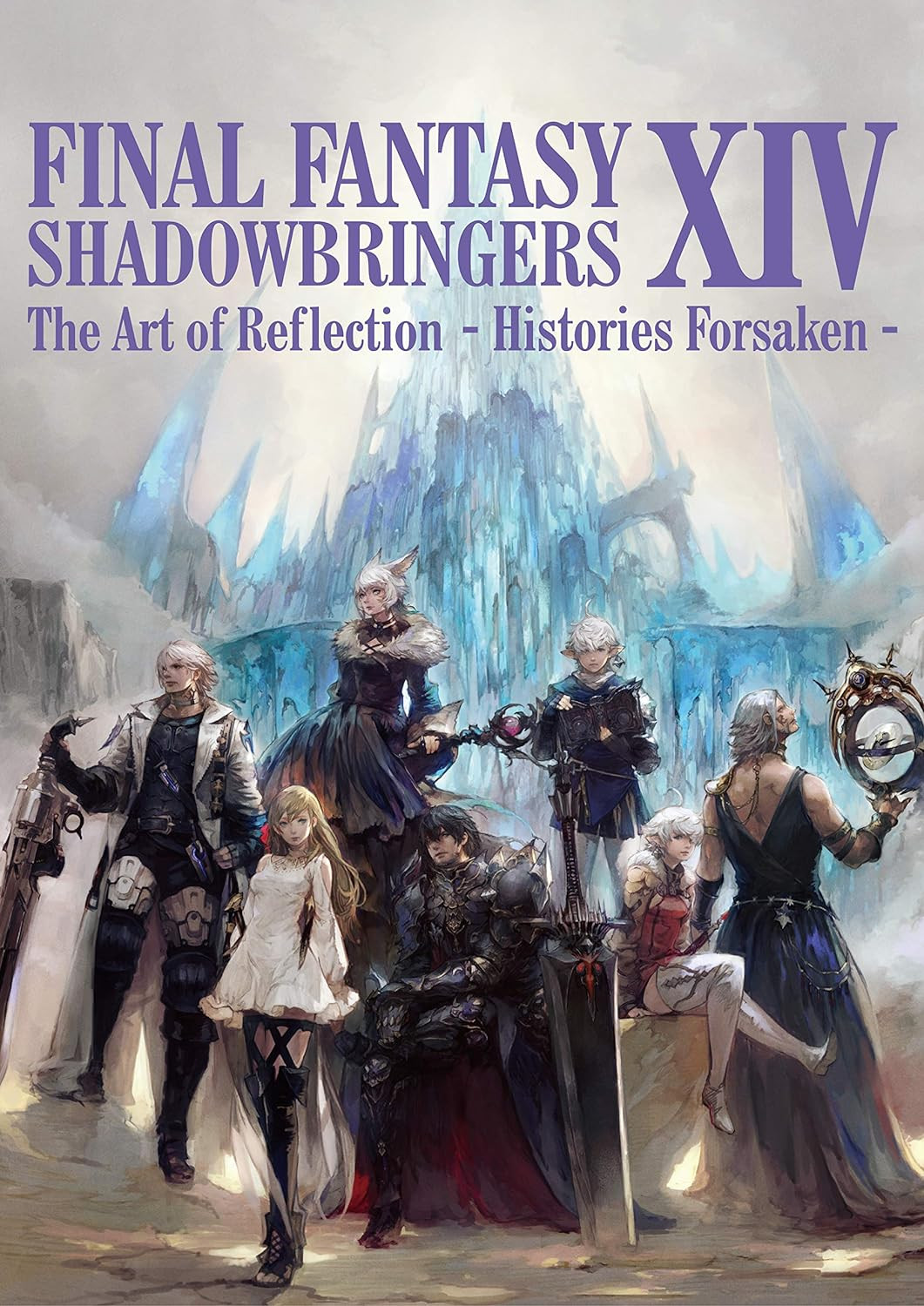 Final Fantasy XIV: Shadowbringers The Art Of Reflection - Histories Forsaken