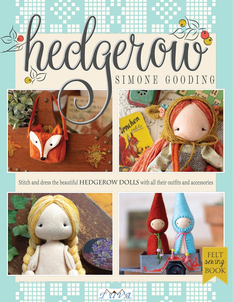 Hedgerow: Stitch and Dress All the Beautiful Hedgerow Dolls
