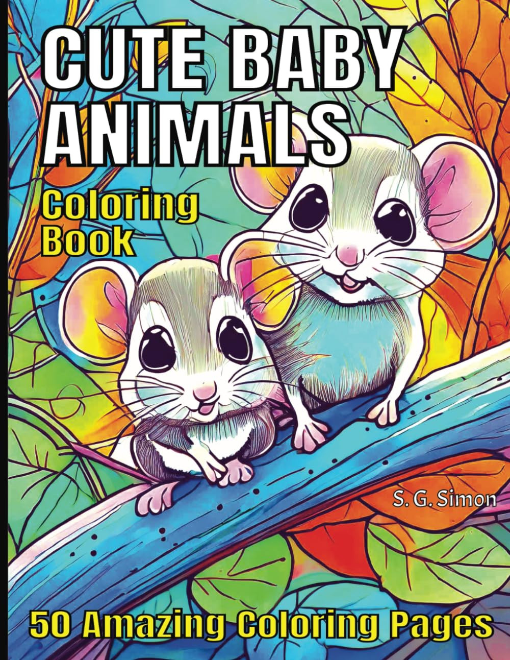 Cute Baby Animals Coloring Book, S. G. Simon