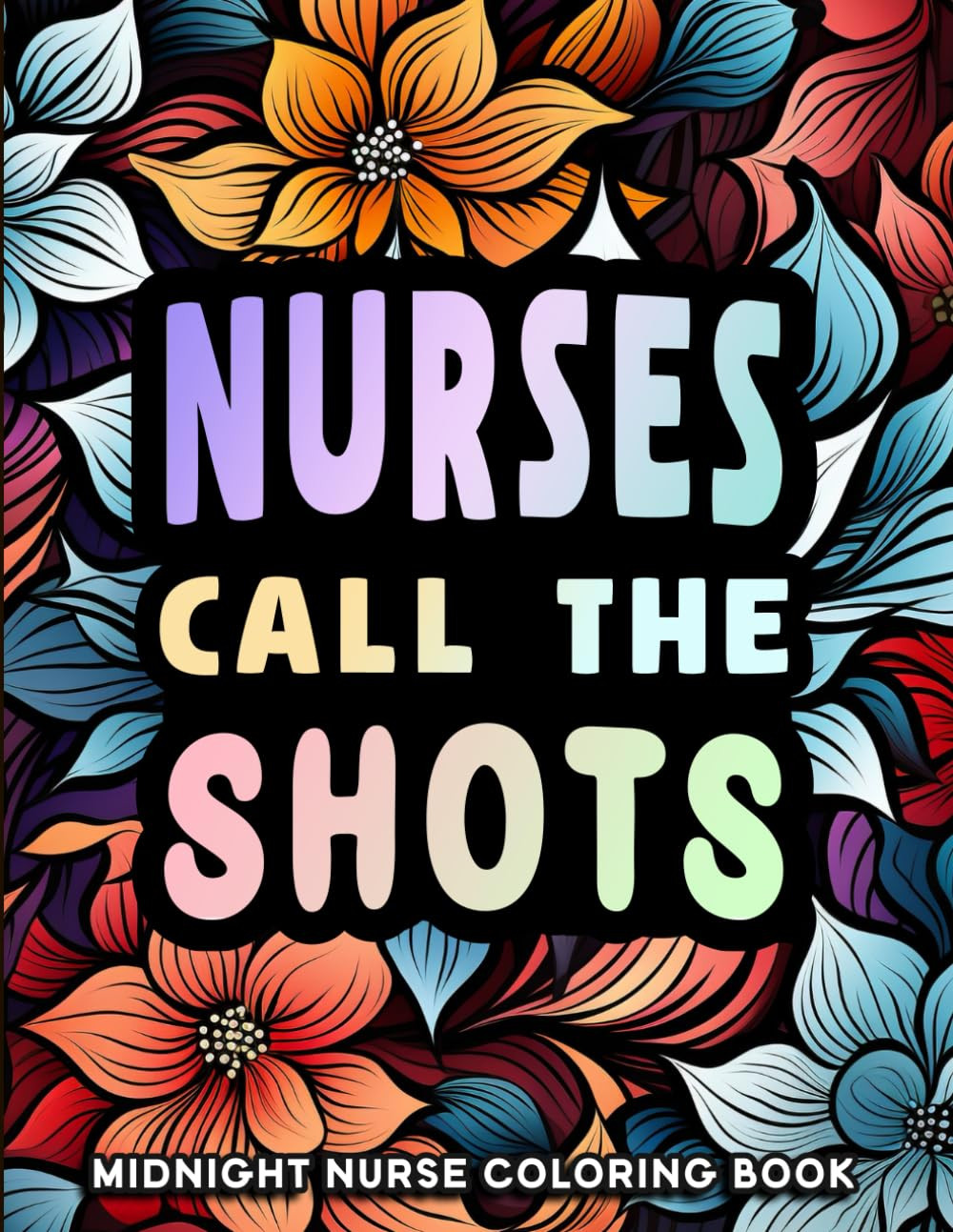 Nurses Call The Shots, We Color