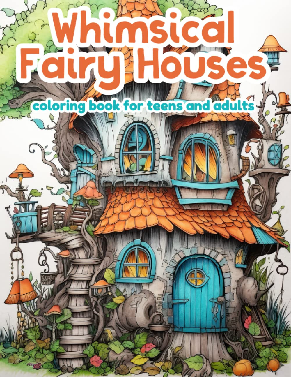 Whimsical Fairy Houses Coloring Book, Good Days