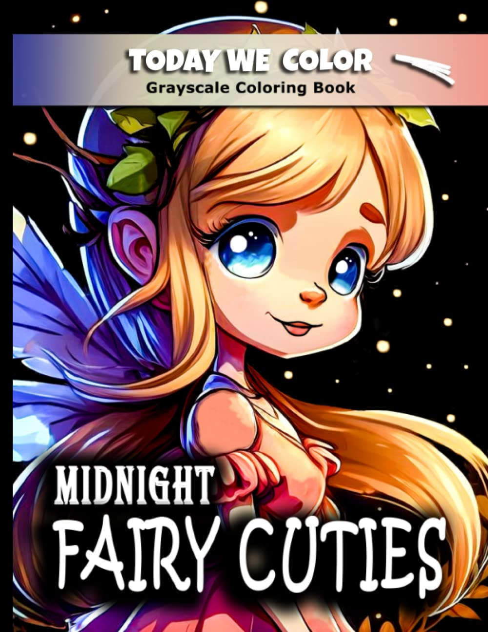 Midnight Fairy Cuties Coloring Book, We Color