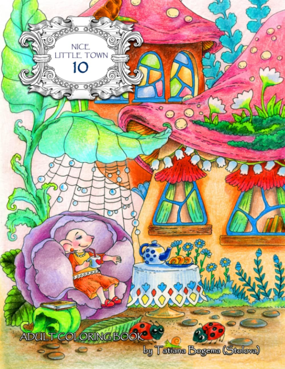 Nice Little Town 10 Coloring Book, Tatiana Bogema