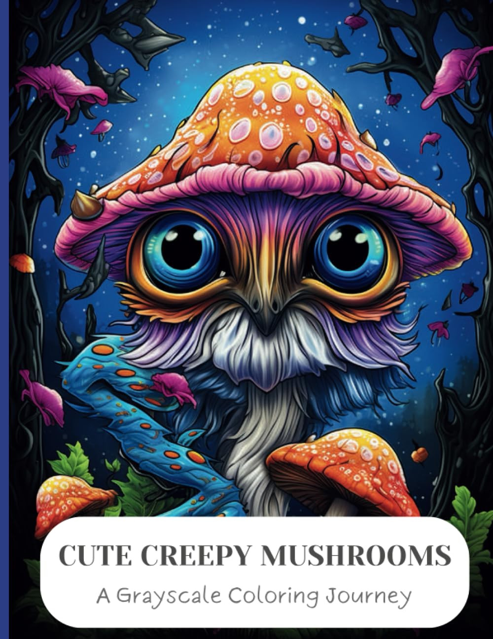 Cute Creepy Mushrooms Coloring Book, Enchanting Escapes