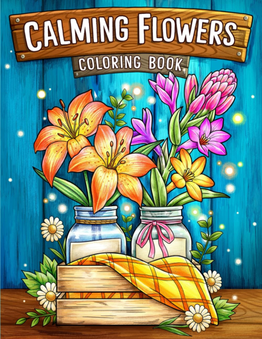 Calming Flowers: Coloring Book, Hikaru Kotz