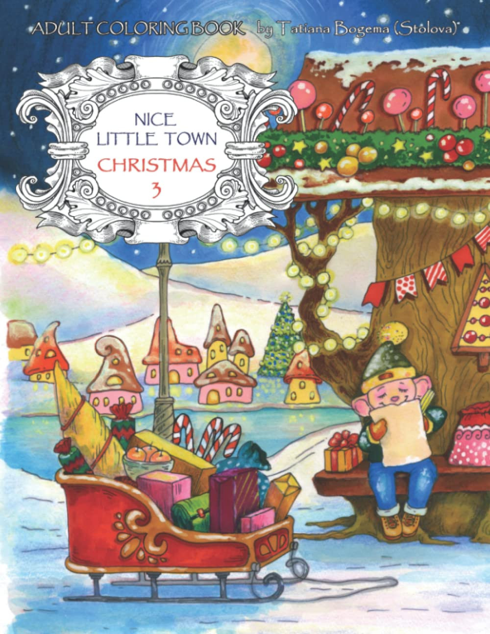 Nice Little Town Christmas 3 Coloring Book, Tatiana Bogema