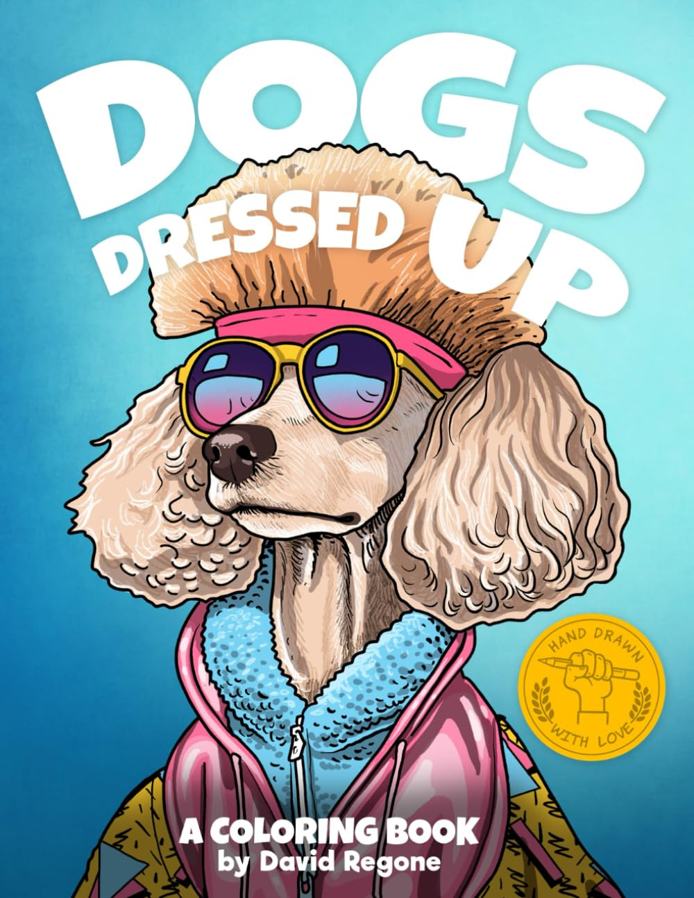 Dogs Dressed Up coloring book, David Regone