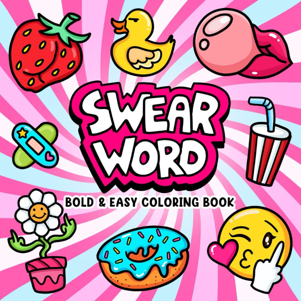 Swear Word: Bold and Easy Coloring Book, Hikaru Kotz