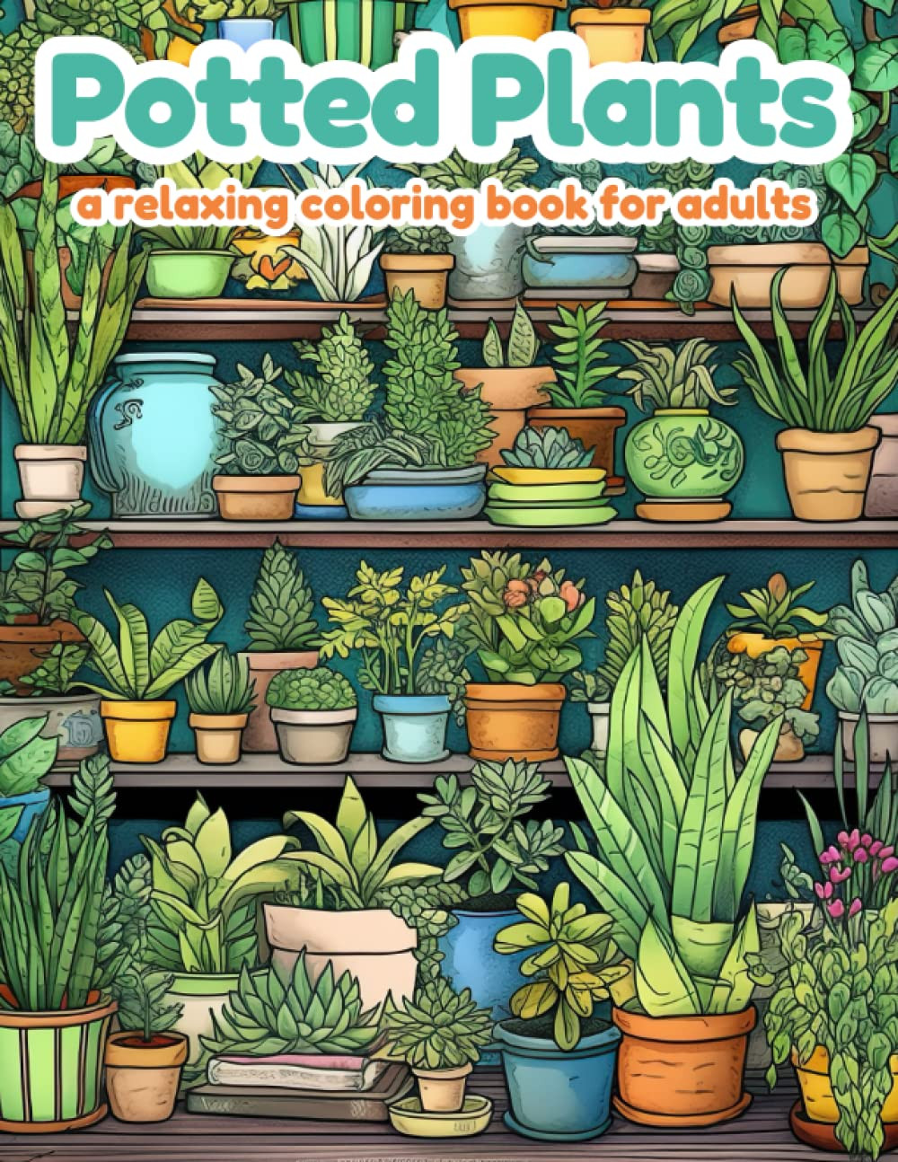 Potted Plants Coloring Book, Good Days