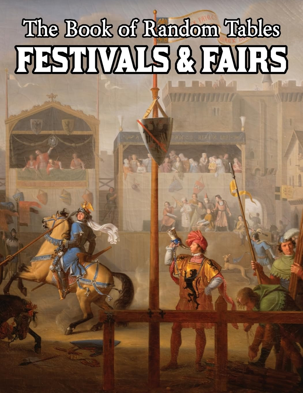 The Book of Random Tables: Festivals & Fairs