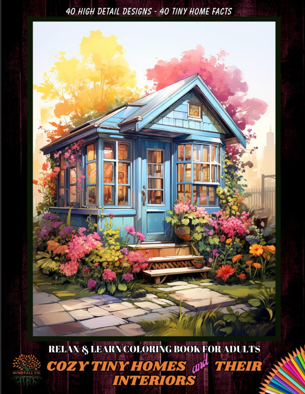 Cozy Tiny Homes and their Interiors Relax & Learn Coloring Book, Windfall Co