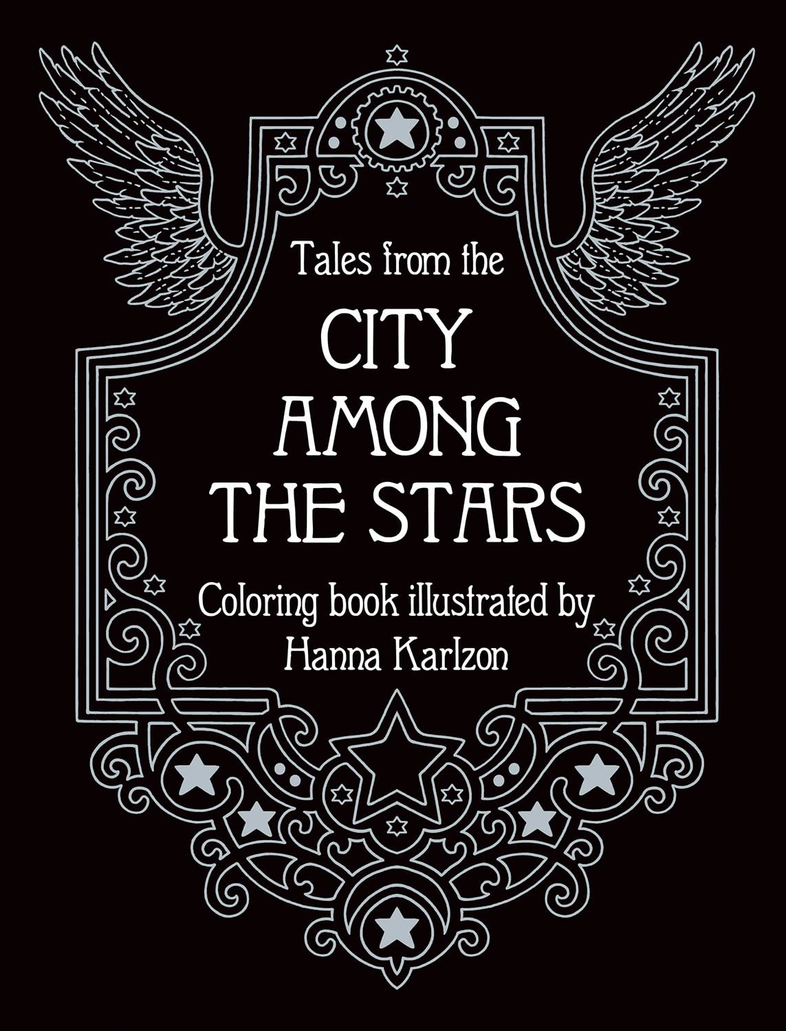Tales from the City Among the Stars: Coloring Book - Hanna Karlzon