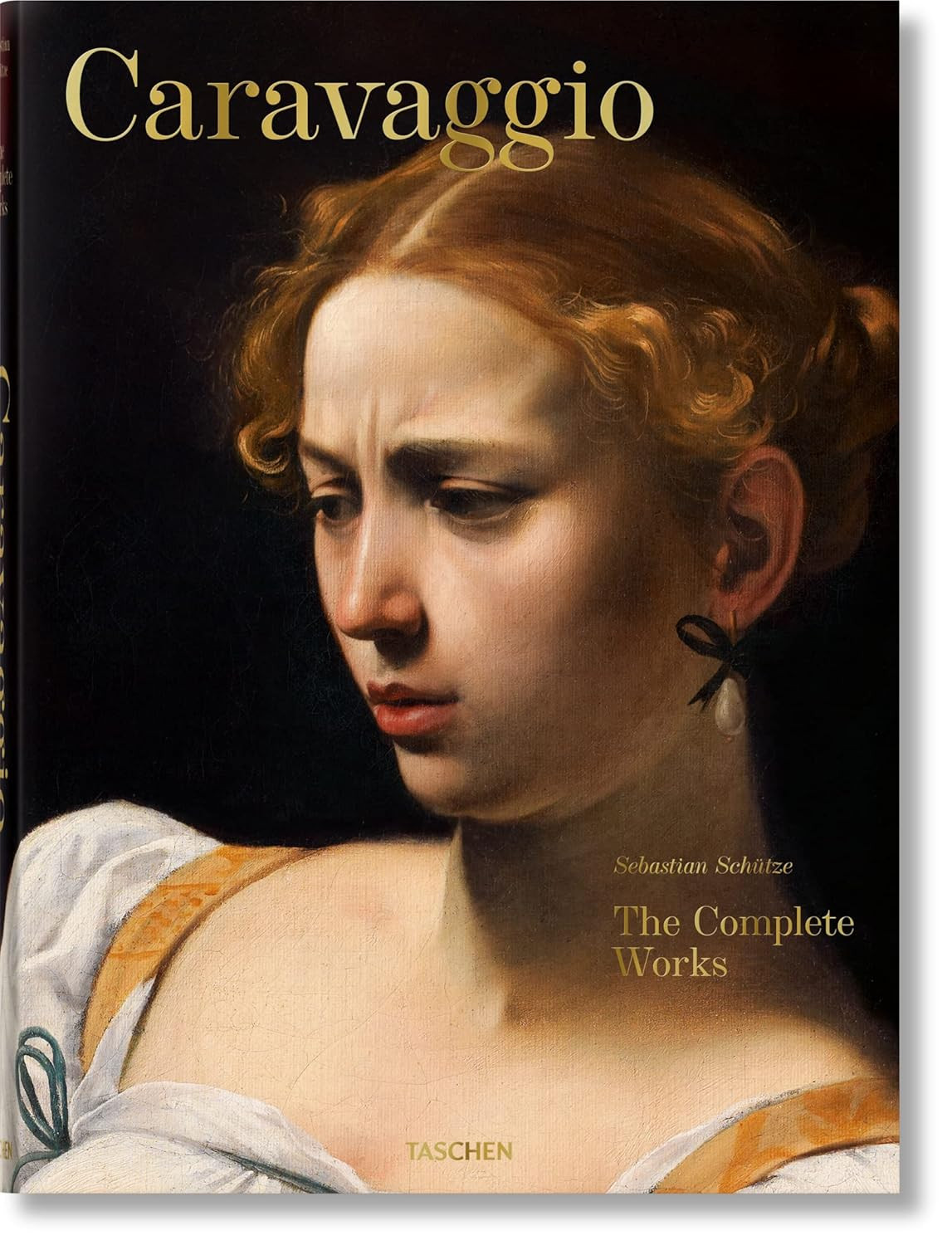 Caravaggio: The Complete Works (XL)