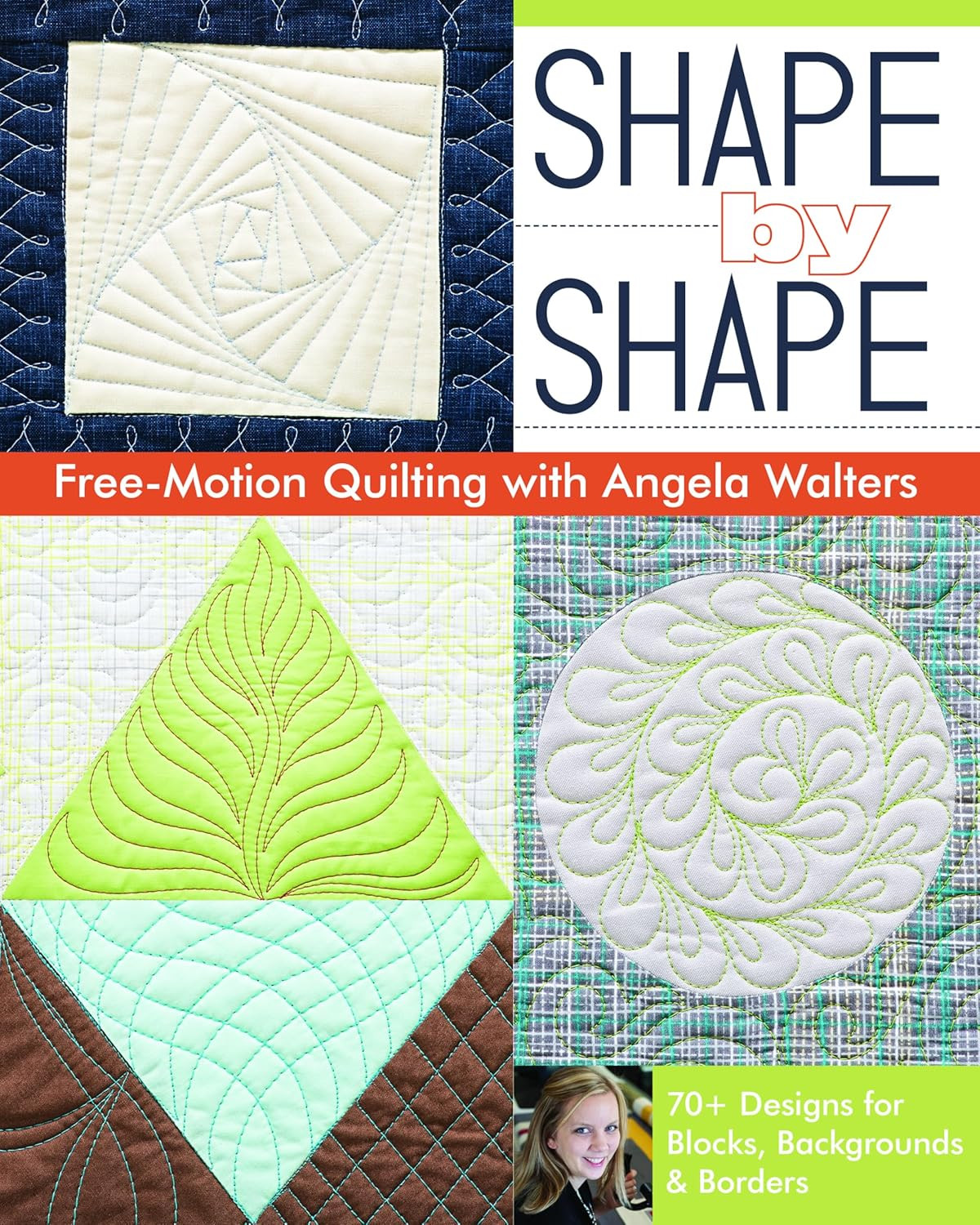 Shape by Shape Free-Motion Quilting with Angela Walters
