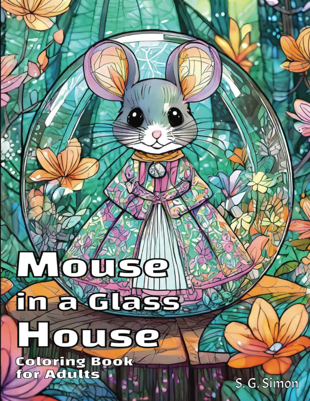 Mouse in a Glass House Coloring Book, S.G. Simon