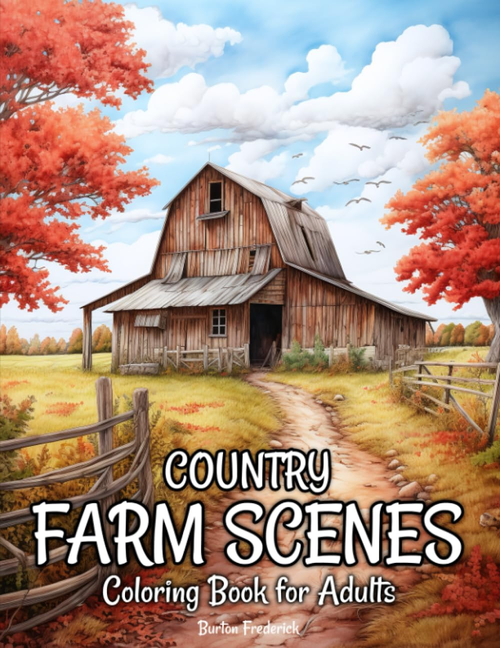Country Farm Scenes Coloring Book, Burton Frederick