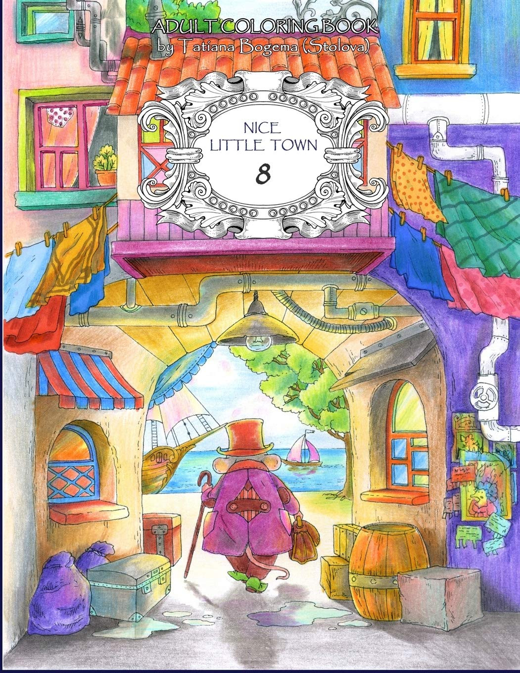 Nice Little Town 8 Adult Coloring Book, Tatiana Bogema