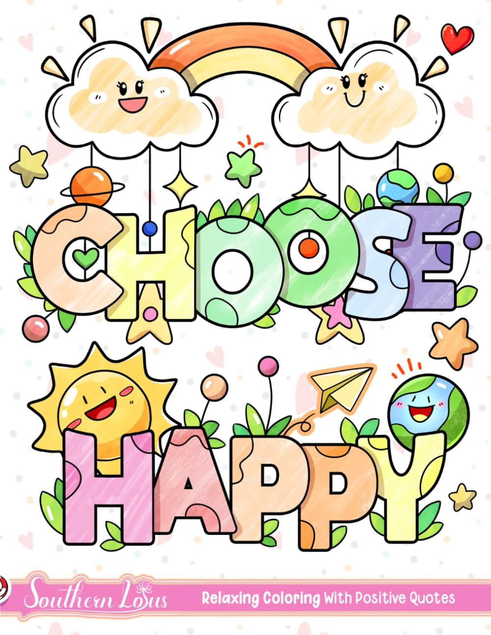 Choose Happy: Coloring Book, Southern Lotus