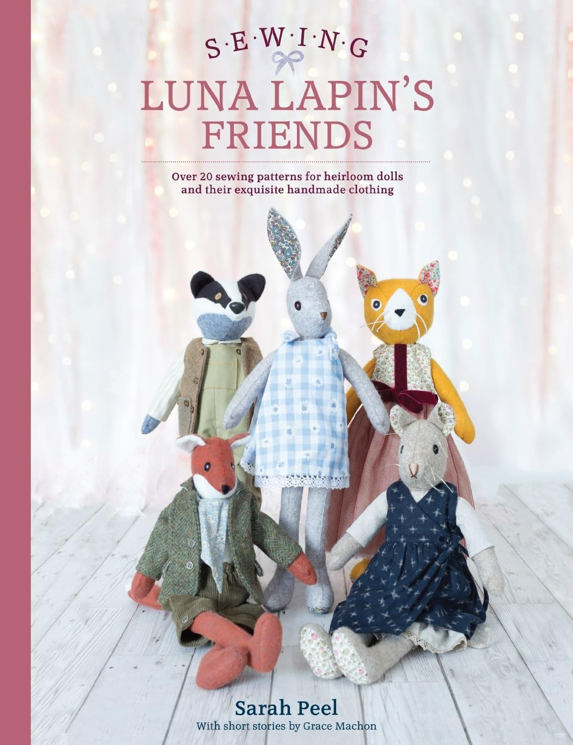 Sewing Luna Lapins Friends, Sarah Peel