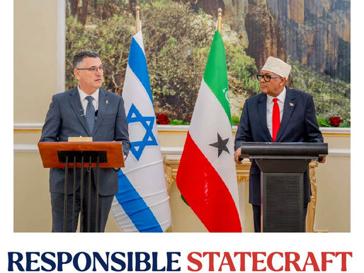 ISRAELI FOREIGN MINISTER AND SOMALILAND PRESIDENT ALONG WITH RESPONSIBLE STATECRAFT LOGO