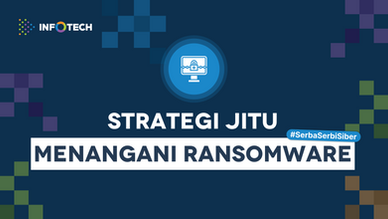 Strategi Jitu Menangani Ransomware