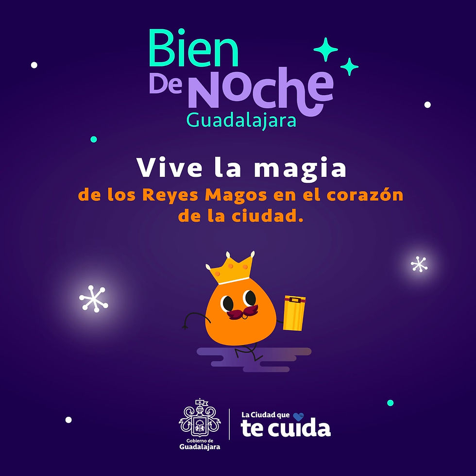 Con temática de Reyes Magos, prepara Guadalajara la primera edición del 2026 de "Bien de Noche"