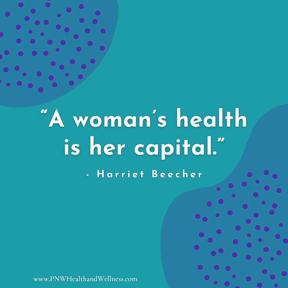 A woman’s health is her capital.