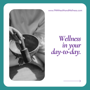 Wellness in your day-to-day