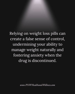 Relying on weight loss pills can
