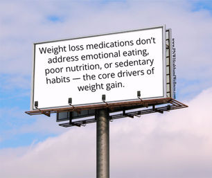 Weight loss medications don’t address emotional eating...