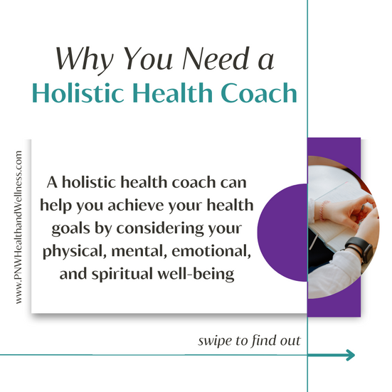Why You Need a Holistic Health Coach