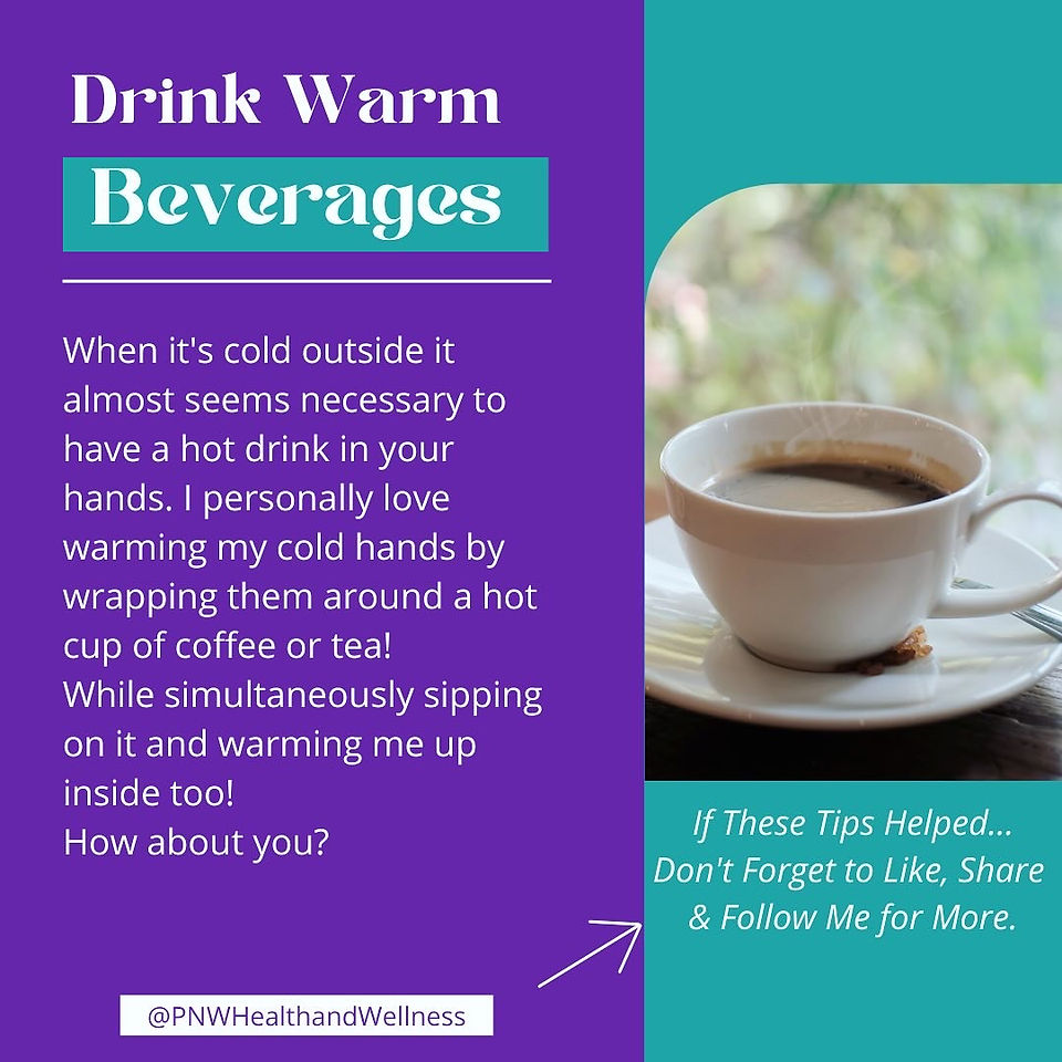 Drink Warm Beverages