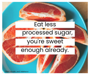 Eat less processed sugar...