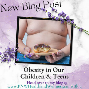 Obesity in Our Children & Teens