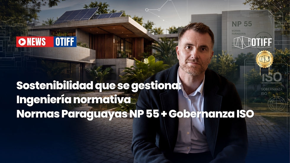 Sostenibilidad que se gestiona: de las Normas Paraguayas NP 55 a la gobernanza ISO de proyectos, portafolios y obras.