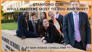 Stanford GSB: What Matters Most to you, and Why?