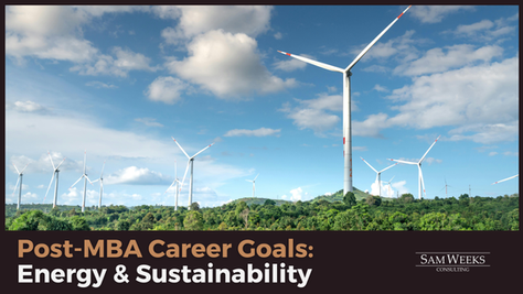 Post-MBA Career Goals: Energy and Sustainability