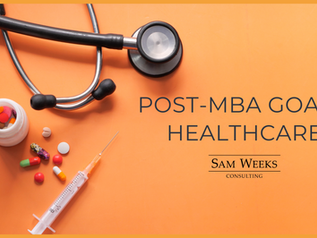 Post-MBA Goals: Healthcare