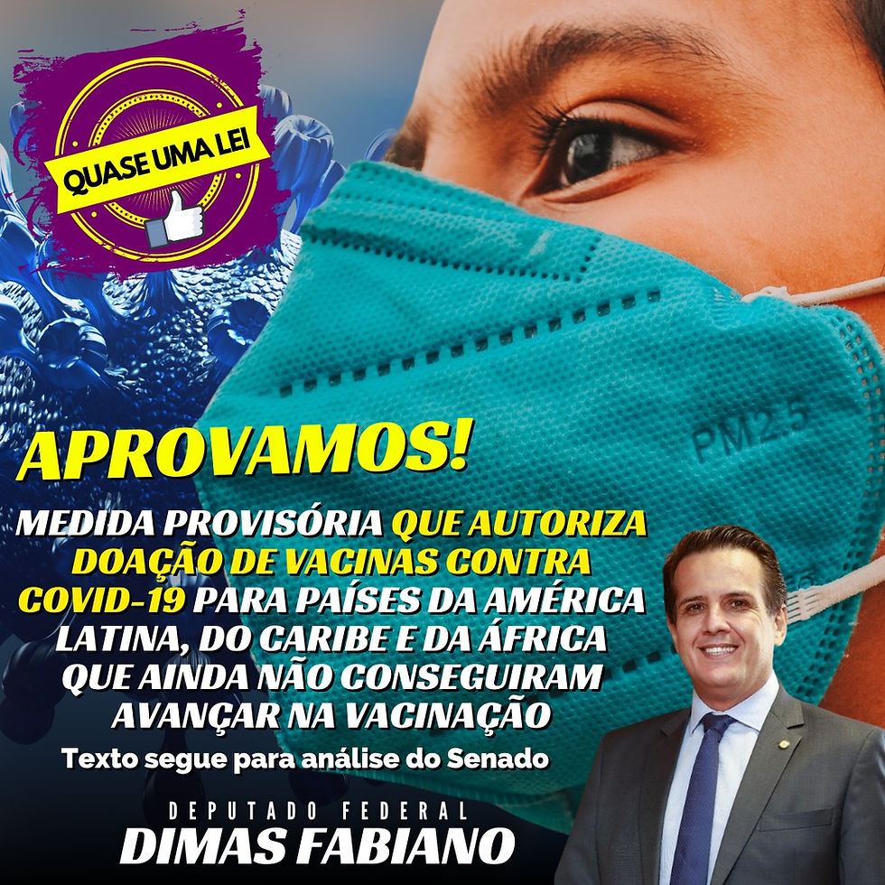 APROVAMOS! Medida Provisória que autoriza a doação de vacinas contra a Covid-19 para países da Améri