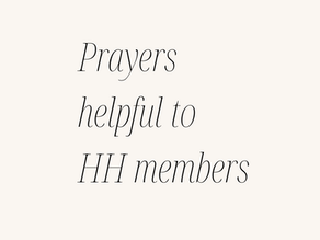 Prayers helpful to HH members.