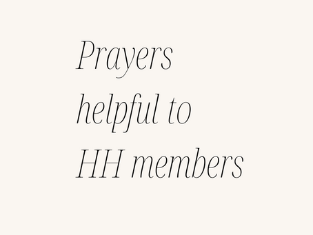 Prayers helpful to HH members.