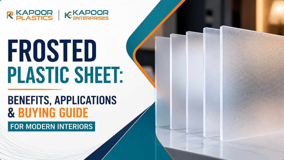 Frosted Plastic Sheet: Benefits, Applications & Buying Guide for Modern Interiors