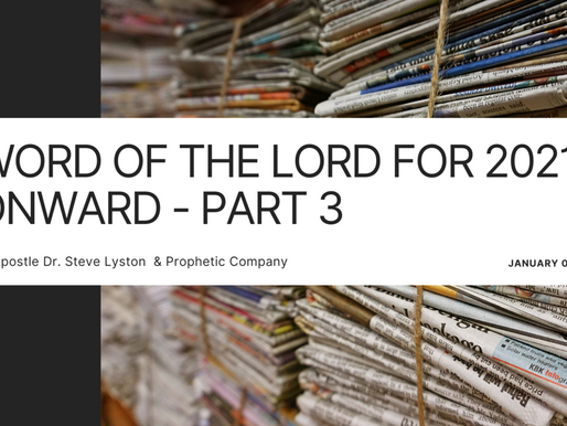 WORD OF THE LORD FOR 2021 ONWARD - PART 3